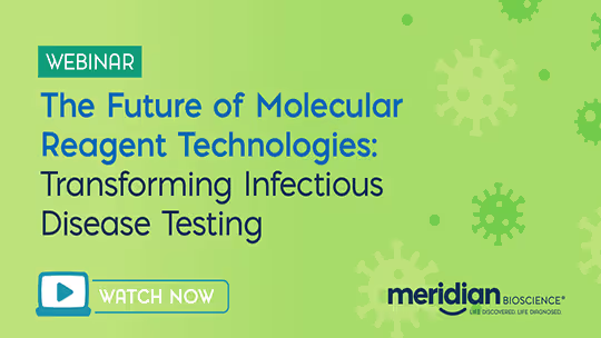 Webinar banner: 'The Future of Molecular Reagent Technologies: Transforming Infectious Disease Testing' with Meridian Bioscience logo and a 'Watch Now' button on a lime-green background with virus icons.