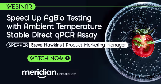 Webinar banner announcing 'Speed Up AgBio Testing with Ambient Temperature Stable Direct qPCR Assay' with speaker Steve Hawkins; green 'Watch Now' button; Meridian Life Sciences logo.