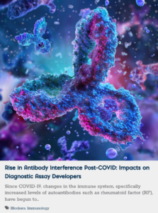 Colorful 3D render of antibody-like protein structures floating in a blue‑purple field, paired with the article title: 'Rise in Antibody Interference Post-COVID: Impacts on Diagnostic Assay Developers'