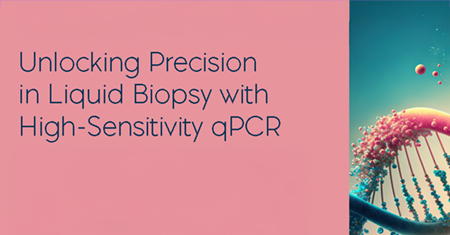 Hero banner showing the heading 'Unlocking Precision in Liquid Biopsy with High-Sensitivity qPCR' on a pink gradient, with a DNA double helix graphic on the right.