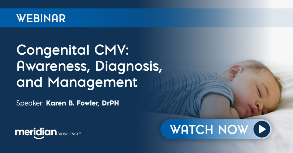Webinar banner advertising 'Congenital CMV: Awareness, Diagnosis, and Management' with speaker Karen B. Fowler, DrPH; sleeping baby on the right; Meridian Bioscience branding visible.